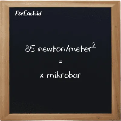 Contoh konversi newton/meter<sup>2</sup> ke mikrobar (N/m<sup>2</sup> ke µbar)